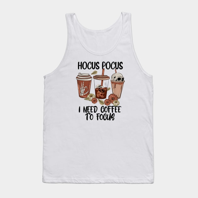 Hocus Pocus I Need Coffee to Focus Tank Top by CB Creative Images